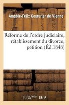 R�forme de l'Ordre Judiciaire, R�tablissement Du Divorce, P�tition