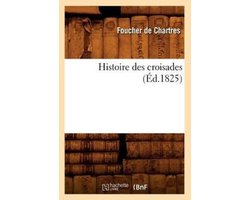 Histoire- Histoire des croisades (Éd.1825)