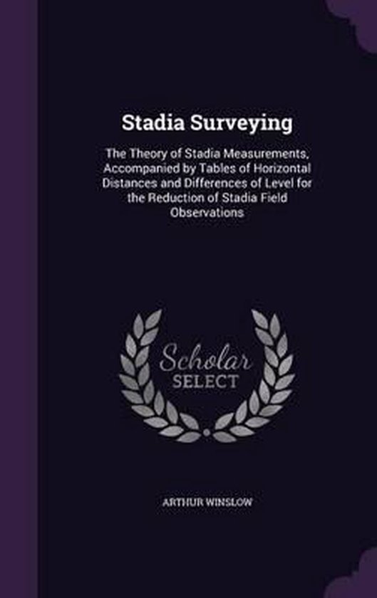 Stadia Surveying, Arthur Winslow 9781358725296 Boeken