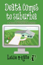 Molly Masters Mysteries 2 - Death Comes to Suburbia (Book 2 Molly Masters Mysteries)