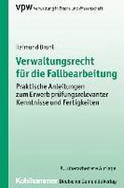 Verwaltungsrecht Fur Die Fallbearbeitung