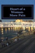 Heart of a Woman- More Pain