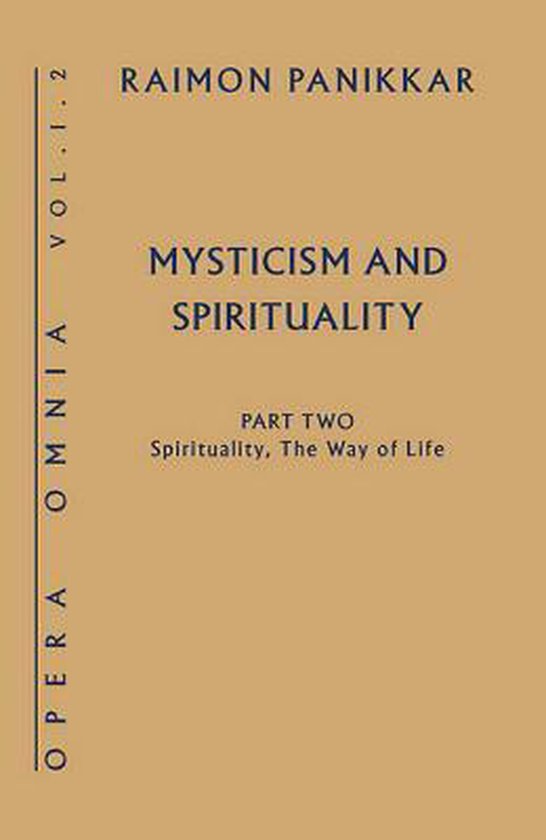 Mysticism and Spirituality: Spirituality, the Way of Life