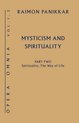 Mysticism and Spirituality: Spirituality, the Way of Life