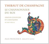 Alla Francesca & Brigitte Lesne - Champagne: Le Chansonnier Du Roi (CD)