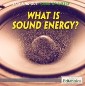 Let's Find Out! Forms of Energy - What Is Sound Energy?
