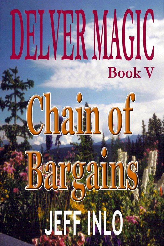 Delver Magic 5 - Delver Magic Book V: Chain of Bargains (ebook), Jeff ...