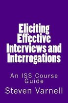 Eliciting Effective Interviews and Interrogations