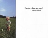 Daddy, Where are You?