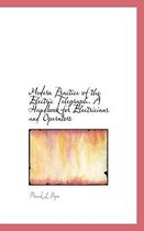 Modern Practice of the Electric Telegraph. a Handbook for Electricians and Operators