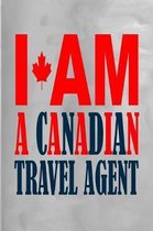 I Am a Canadian Travel Agent