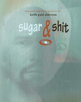 Sugar & Shit