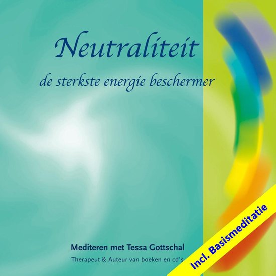 Neutraliteit incl. Basismeditatie - Tessa Gottschal | Highergroundnb.org
