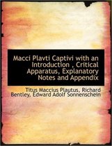 Macci Plavti Captivi with an Introduction, Critical Apparatus, Explanatory Notes and Appendix