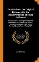 Fac-Simile of the Original Document in the Handwriting of Thomas Jefferson