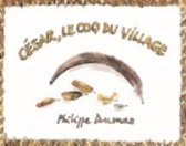 Cesar, le coq du village