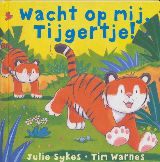9789045414454 - Wacht op mij, Tijgertje!