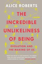 The Incredible Unlikeliness of Being