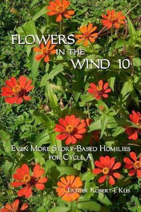 Flowers in the Wind 10, Robert J Kus Ph D 9781729042403 Boeken bol