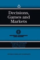 Decisions, Games and Markets