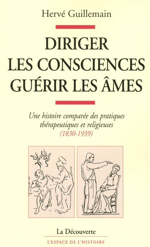 L'espace de l'histoire - Diriger les consciences, guérir les âmes