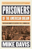 The Essential Mike Davis - Prisoners of the American Dream