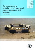 Construction and Installation of Hexagonal Wooden Cages for the Fish Farming