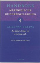 Handboek methodische ouderbegeleiding 4 - Handboek methodische ouderbegeleiding 4 Aanmelding en onderzoek