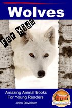 Amazing Animal Books 2 - Wolves: For Kids - Amazing Animal Books for Young Readers