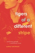Chicago Studies in Ethnomusicology - Tigers of a Different Stripe