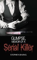 Omslag Glimpse, Memoir of a Serial Killer