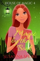 House of Magic - Magic by the Book. House of Magic 4.