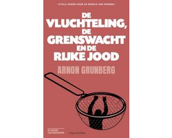 Omslag van De vluchteling, de grenswacht en de rijke Jood