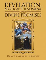 Revelation, Mystical Phenomena and Divine Promises