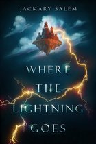The Impossible Series 1 - Where the Lightning Goes