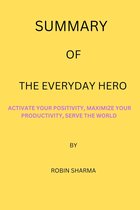 Summary of The Everyday Hero Manifesto