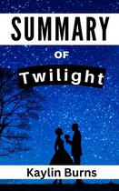 SUMMARY Of Twilight: A Novel By Stephenie Meyer