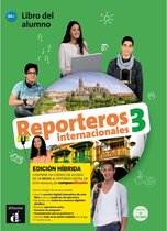 Reporteros Internacionales 3 - Reporteros internacionales 3 - Edicion hibrida - Libro del alumno A2 Libro del alumno
