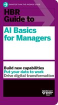 HBR Guide - HBR Guide to AI Basics for Managers