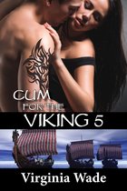 Lust of the Vikings 5 - Cum For The Viking 5