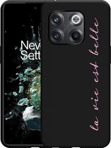 OnePlus 10T Hoesje Zwart La Vie Est Belle - Designed by Cazy
