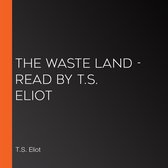 Waste Land, The - Read by T.S. Eliot