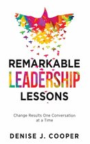 Remarkable Leadership Lessons