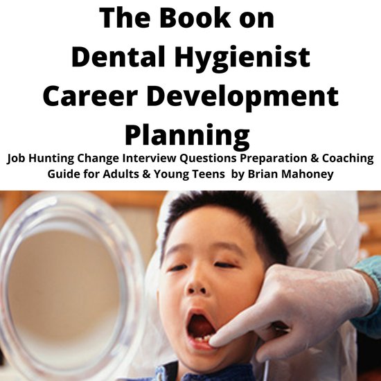 Picture of Book on Dental Hygienist Career Development Planning, The, Brian ...