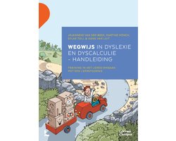 Wegwijs in dyslexie en dyscalculie : handleiding