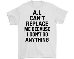 Kantoor Humor Shirt – A.I. KAN Mij NIET VERVANGEN OMDAT IK HELEMAAL NIETS DOEN – Werk Outfit – Unisex T-Shirt voor Dames & Heren – Humor Cadeau