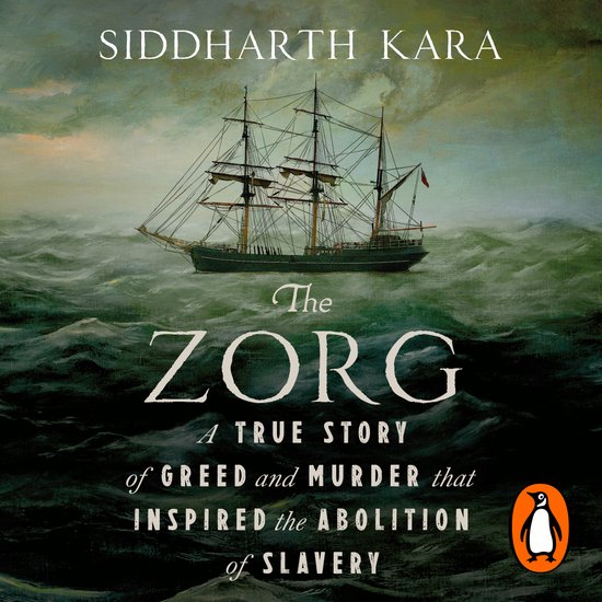 Boekomslag: een schip op een stormachtige zee, titel 'The Zorg' door Siddharth Kara met Penguin-logo.