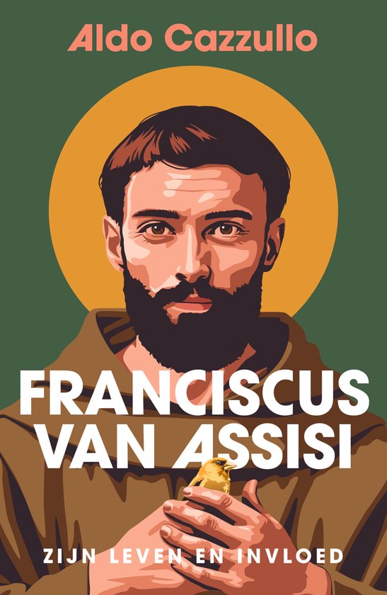 Boekomslag met een illustratie van Franciscus van Assisi met een vogel in zijn hand, met de tekst 'Franciscus van Assisi' en 'Zijn leven en invloed'.