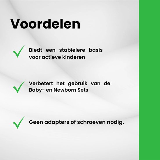 Voordelen: stabielere basis, verbetert baby- en newborn sets, geen adapters of schroeven nodig.