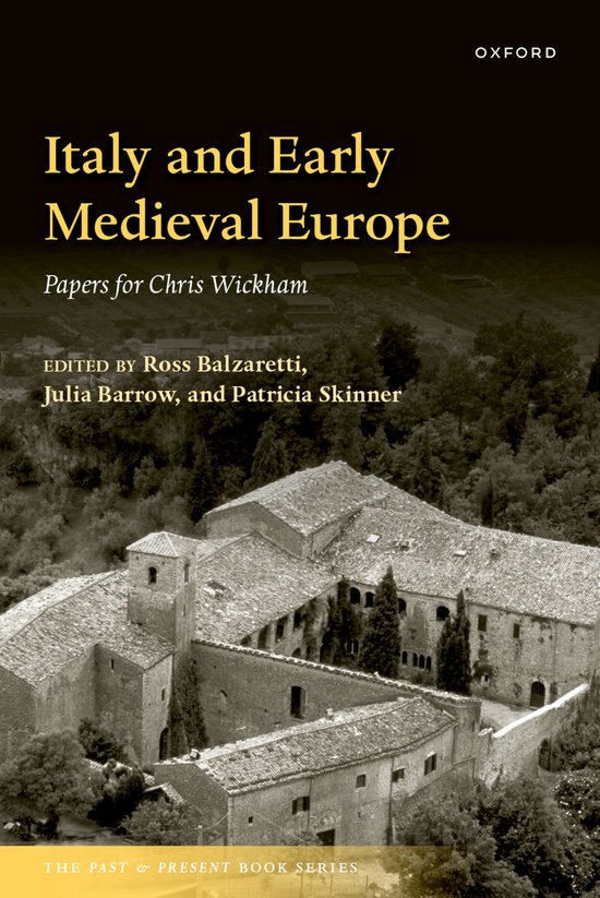Boek 'Italy and Early Medieval Europe', papers for Chris Wickham. Met Oxford en The Past & Present Book Series.